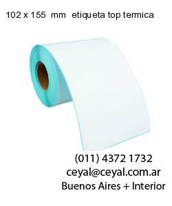 102 x 155  mm  etiqueta top termica