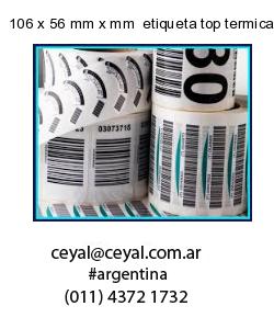 106 x 56 mm x mm  etiqueta top termicas