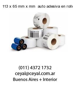 113 x 65 mm x mm  auto adesiva en rollo