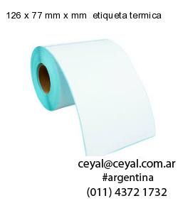 126 x 77 mm x mm  etiqueta termica