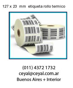 127 x 23  mm  etiqueta rollo termico