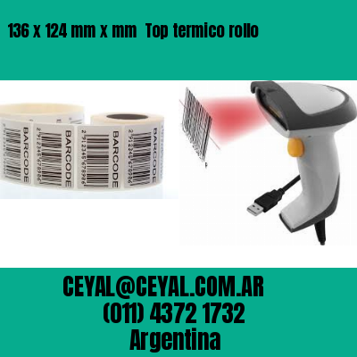 136 x 124 mm x mm  Top termico rollo