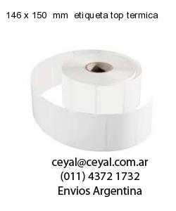 146 x 150  mm  etiqueta top termica