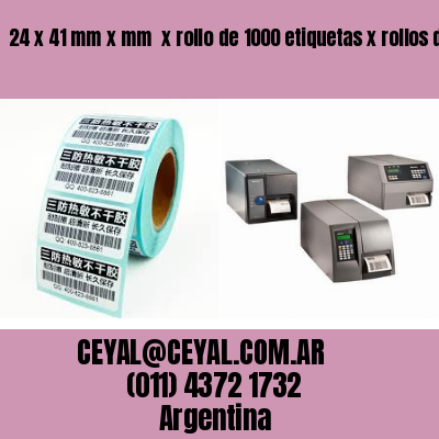 24 x 41 mm x mm  x rollo de 1000 etiquetas x rollos de 5000 etiquet