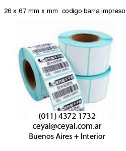26 x 67 mm x mm  codigo barra impreso