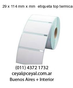 29 x 114 mm x mm  etiqueta top termica