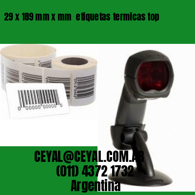 29 x 189 mm x mm  etiquetas termicas top