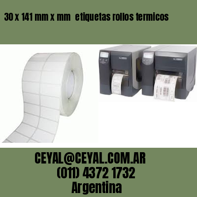 30 x 141 mm x mm  etiquetas rollos termicos