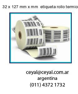32 x 127 mm x mm  etiqueta rollo termico