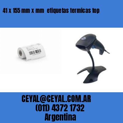 41 x 155 mm x mm  etiquetas termicas top