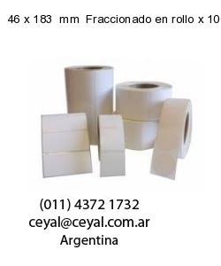 46 x 183  mm  Fraccionado en rollo x 1000