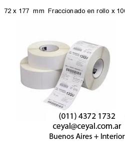 72 x 177  mm  Fraccionado en rollo x 10000
