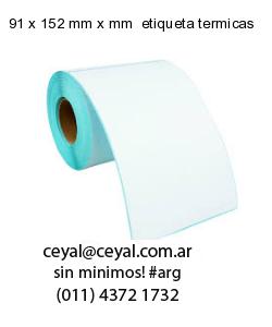 91 x 152 mm x mm  etiqueta termicas