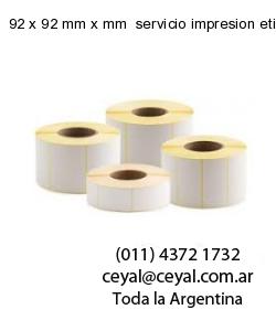 92 x 92 mm x mm  servicio impresion etiquetas termicas
