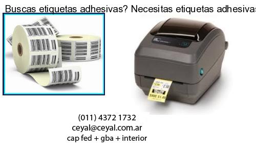 Buscas etiquetas adhesivas? Necesitas etiquetas adhesivas? Necesitas impirmir etiquetas adhesivas