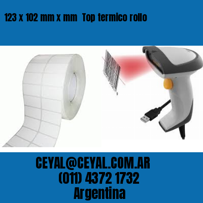 123 x 102 mm x mm  Top termico rollo