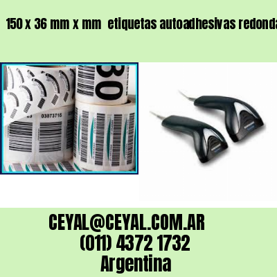 150 x 36 mm x mm  etiquetas autoadhesivas redondas