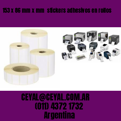 153 x 86 mm x mm  stickers adhesivos en rollos