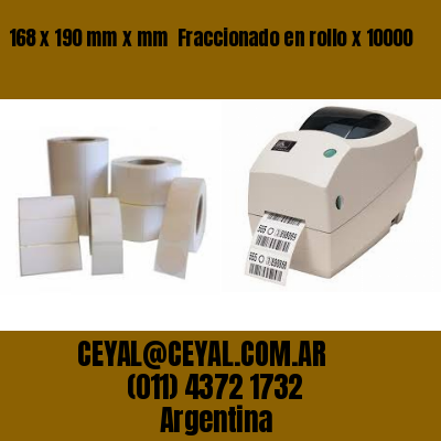 168 x 190 mm x mm  Fraccionado en rollo x 10000