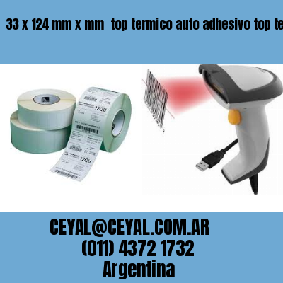 33 x 124 mm x mm  top termico auto adhesivo top termico adesivo