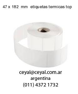 47 x 182  mm  etiquetas termicas top