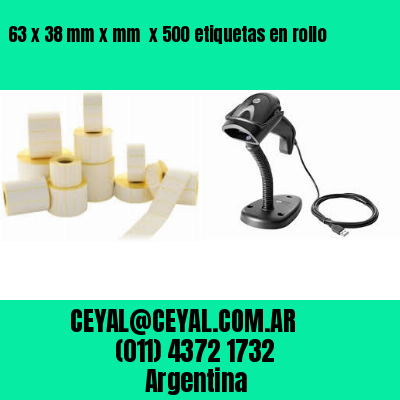 63 x 38 mm x mm  x 500 etiquetas en rollo