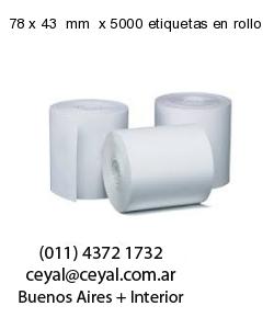 78 x 43  mm  x 5000 etiquetas en rollo