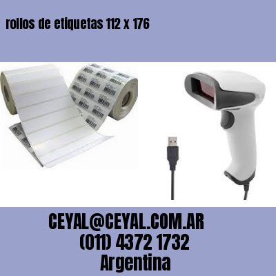 rollos de etiquetas 112 x 176