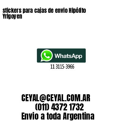 stickers para cajas de envio Hipólito Yrigoyen