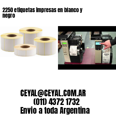 2250 etiquetas impresas en blanco y negro