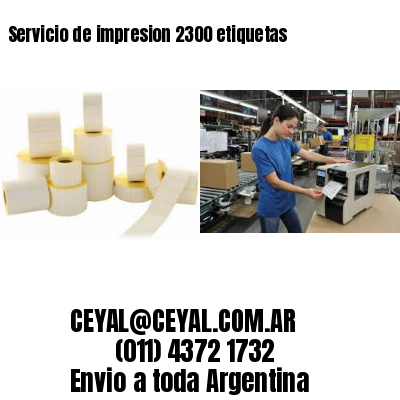 Servicio de impresion 2300 etiquetas