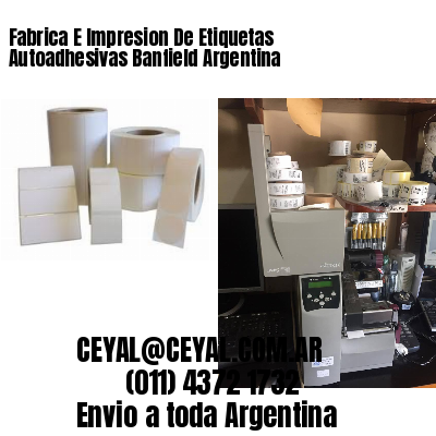 Fabrica E Impresion De Etiquetas Autoadhesivas Banfield Argentina