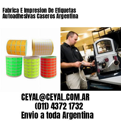 Fabrica E Impresion De Etiquetas Autoadhesivas Caseros Argentina
