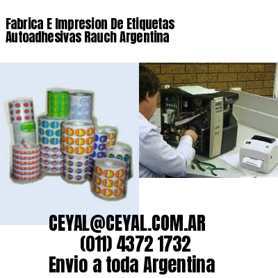 Fabrica E Impresion De Etiquetas Autoadhesivas Rauch Argentina