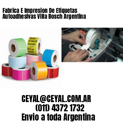 Fabrica E Impresion De Etiquetas Autoadhesivas Villa Bosch Argentina