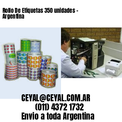 Rollo De Etiquetas 350 unidades - Argentina