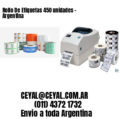 Rollo De Etiquetas 450 unidades - Argentina
