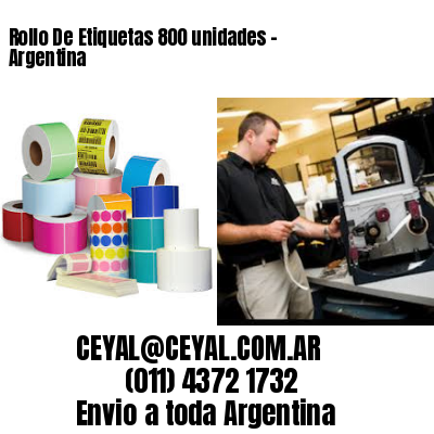 Rollo De Etiquetas 800 unidades - Argentina