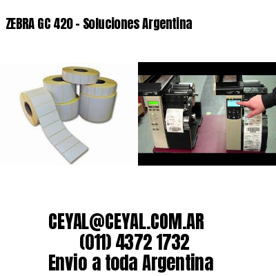 ZEBRA GC 420 – Soluciones Argentina