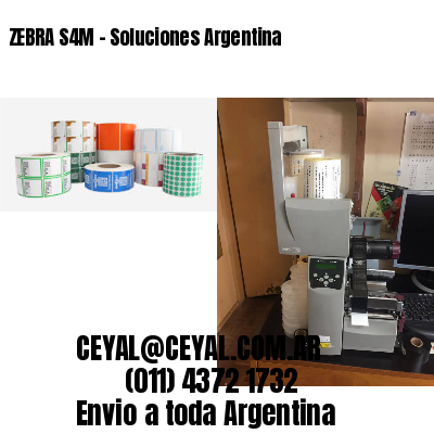 ZEBRA S4M – Soluciones Argentina