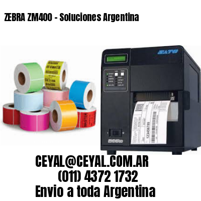 ZEBRA ZM400 - Soluciones Argentina