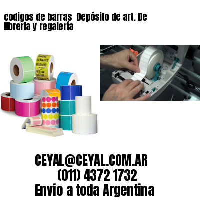 codigos de barras 	Depósito de art. De libreria y regalería