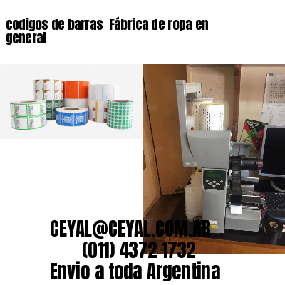 codigos de barras 	Fábrica de ropa en general