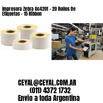 impresora Zebra Gc420t – 20 Rollos De Etiquetas – 15 Ribbon