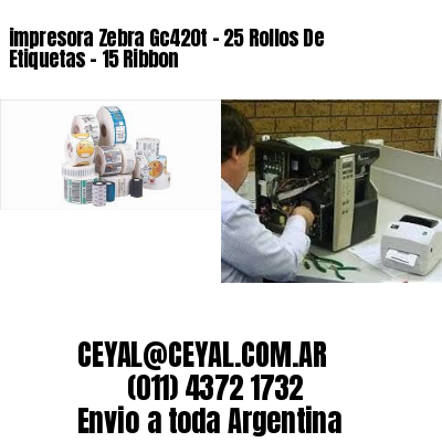impresora Zebra Gc420t – 25 Rollos De Etiquetas – 15 Ribbon