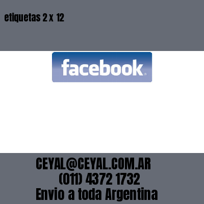 etiquetas 2 x 12
