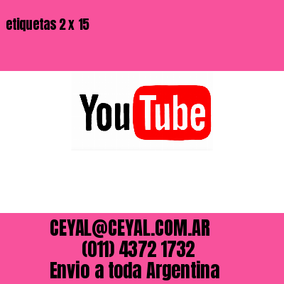 etiquetas 2 x 15