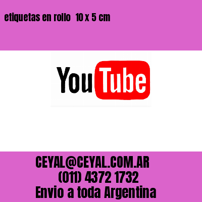 etiquetas en rollo  10 x 5 cm