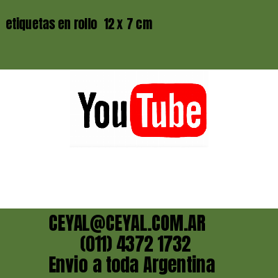 etiquetas en rollo  12 x 7 cm