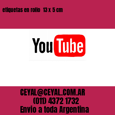 etiquetas en rollo  13 x 5 cm